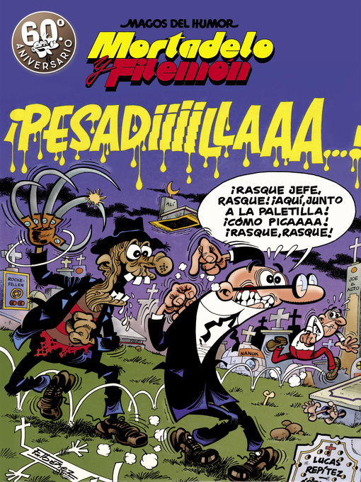 Title details for Mortadelo y Filemón. ¡Pesadiiillaaaa! (Magos del Humor 58) by Francisco Ibáñez - Wait list